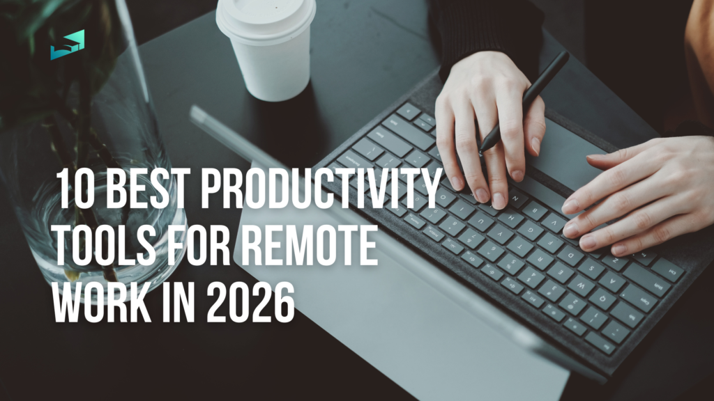 Best productivity tools for remote work